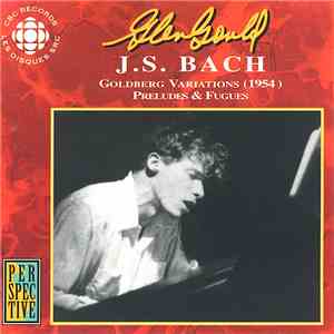 Glenn Gould, J.S. Bach - Goldberg Variations , Preludes & Fugues