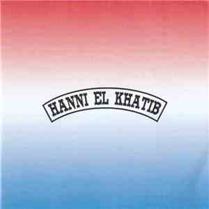 Hanni El Khatib - Pay No Mind