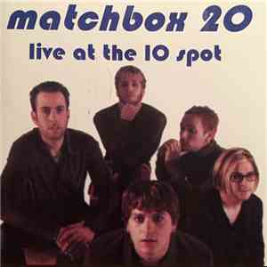 Matchbox Twenty - Live At The 10 Spot