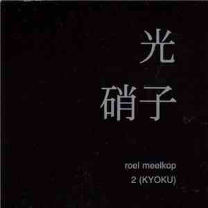 Roel Meelkop - 2 (Kyoku)