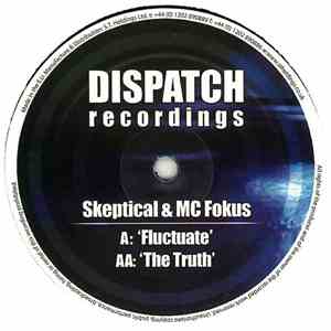 Skeptical  & MC Fokus - Fluctuate / The Truth