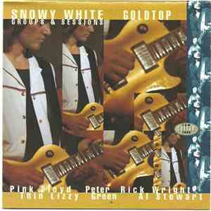 Snowy White - Goldtop: Groups & Sessions 1974–1994