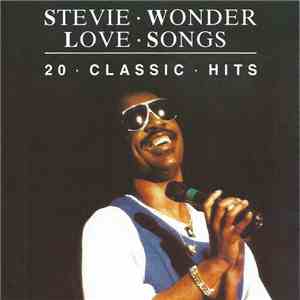 Stevie Wonder - Love Songs - 20 Classic Hits