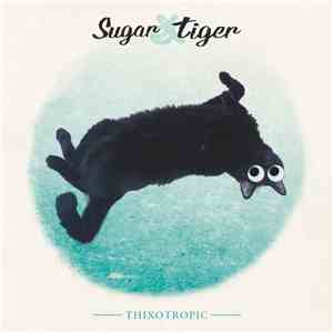Sugar & Tiger - Thixotropic
