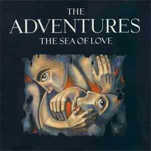 The Adventures - The Sea Of Love