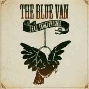 The Blue Van - Dear Independence