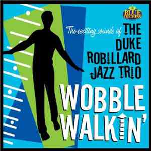 The Duke Robillard Jazz Trio - Wobble Walkin'