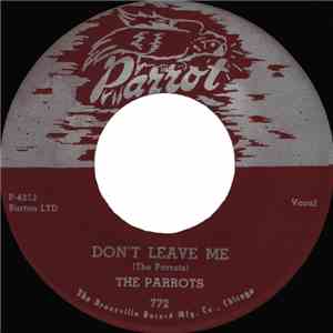 The Parrots - Weep, Weep, Weep / Don't Leave Me