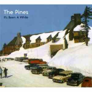 The Pines - It's Been A While