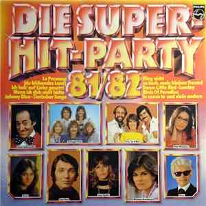 Various - Die Super-Hit-Party 81/82