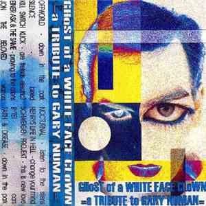 Various - Ghost Of A White Clown - A Tribute To Gary Numan