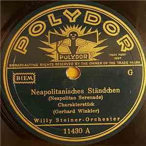 Willy Steiner Mit Seinem Orchester, Polydor Künstler-Orchester - Neapolitan ...
