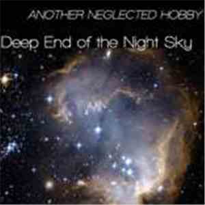 Another Neglected Hobby - Deep End Of The Night Sky