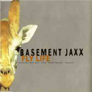 Basement Jaxx - Fly Life