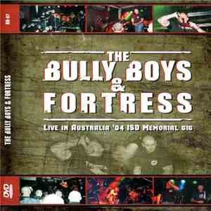 Bully Boys & Fortress - Live In Australia '04 ISD Memorial Gig