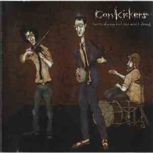 Can Kickers - We're Dying But We Ain't Dead