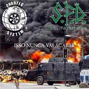 Chaotic System , S.F.D.  - Isso Nunca Vai Acabar