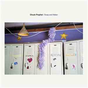 Chuck Prophet - Soap And Water