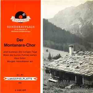 Der Montanara-Chor - Jetzt Kommen Die Lustigen Tage