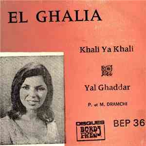 El Ghalia - Khali Ya Khali / Yal Ghaddar