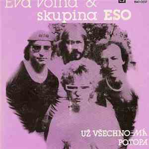 Eva Volná & Skupina Eso  - Už Všechno Má / Potopa