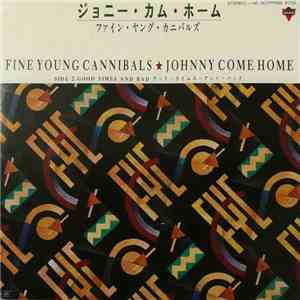 Fine Young Cannibals - Johnny Come Home
