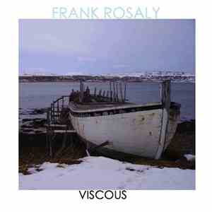 Frank Rosaly - Viscous