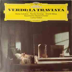 Giuseppe Verdi - Carlos Kleiber, Ileana Cotrubas, Placido Domingo, Sherrill ...
