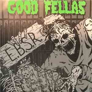 Goodfellas - E.B.S.R.