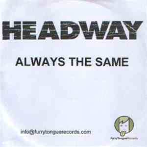 Headway - Always The Same