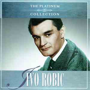Ivo Robić - The Platinum Collection