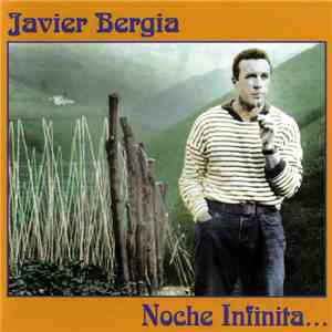 Javier Bergia - Noche Infinita...