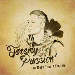 Jeremy Passion - For More Than A Feeling
