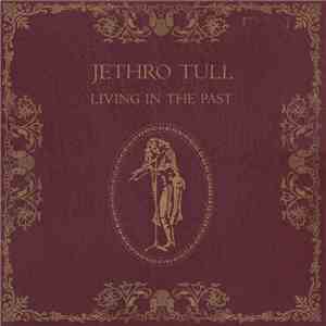 Jethro Tull - Living In The Past