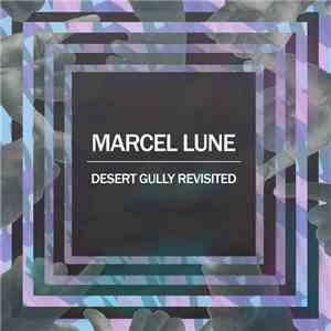 Marcel Lune - Desert Gully Revisited