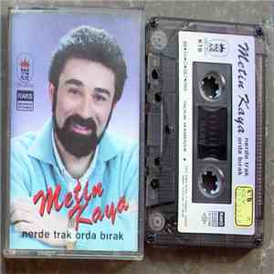 Metin Kaya - Nerde Trak Orda Bırak