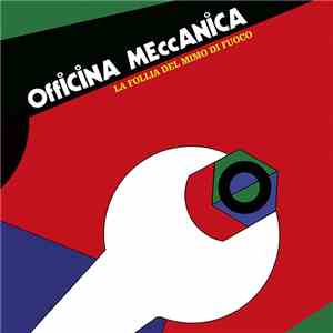 Officina Meccanica - La Follia Del Mimo Di Fuoco