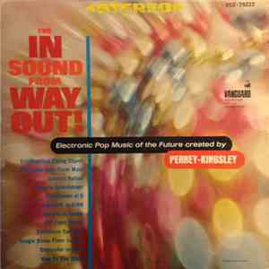 Perrey - Kingsley - The In Sound From Way Out!