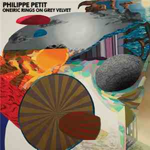 Philippe Petit - Extraordinary Tales Of A Lemon Girl - Chapter 1: Oneiric Rings On Grey Velvet