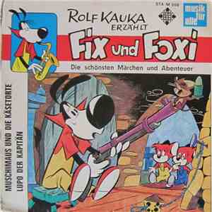 Rolf Kauka - Fix Und Foxi - Muschimaus Und Die Käsetorte / Lupo Der Kapitän