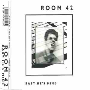 Room 42 - Baby He's Mine