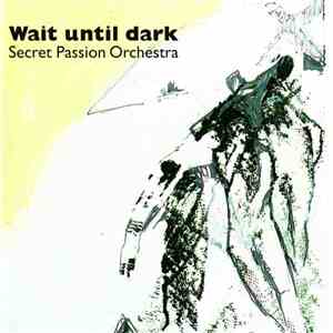 Secret Passion Orchestra - Wait Until Dark