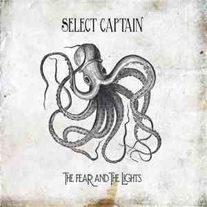 Select Captain - The Fear And The Lights