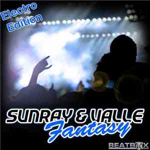 Sunray  & Valle  - Fantasy (Electro Edition)