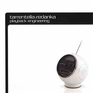 Tarrentella:Redanka - Playback Engineering