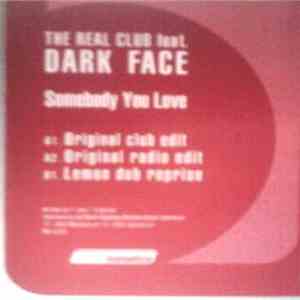 The Real Club Feat. Dark Face - Somebody You Love