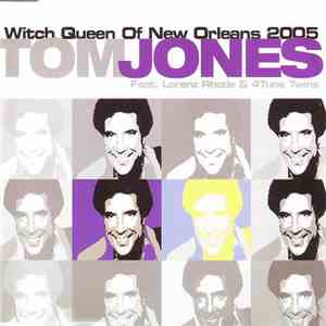 Tom Jones Feat. Lorenz Rhode & 4Tune Twins - Witch Queen Of New Orleans 200 ...