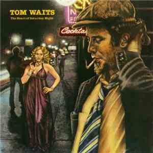 Tom Waits - The Heart Of Saturday Night