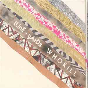 Tune-Yards - Whokill