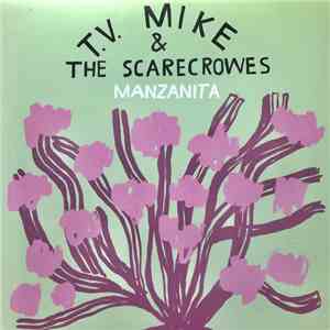T.V. Mike And The Scarecrowes - Manzanita